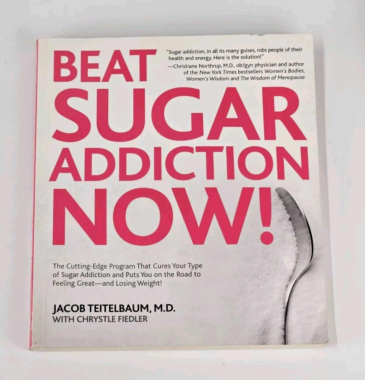 Beat Sugar Addiction Now!: The Cutt... by Teitelbaum, Jacob Paperback / softback